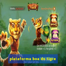 plataforma boa do tigre